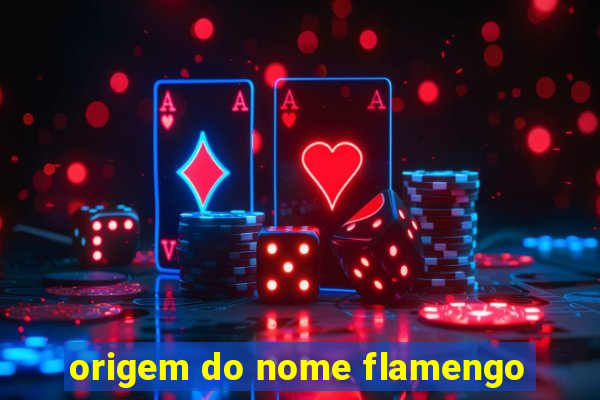 origem do nome flamengo